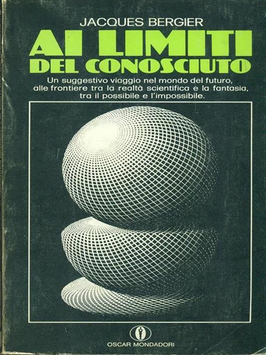 Ai limiti del conosciuto - Jacques Bergier - 7