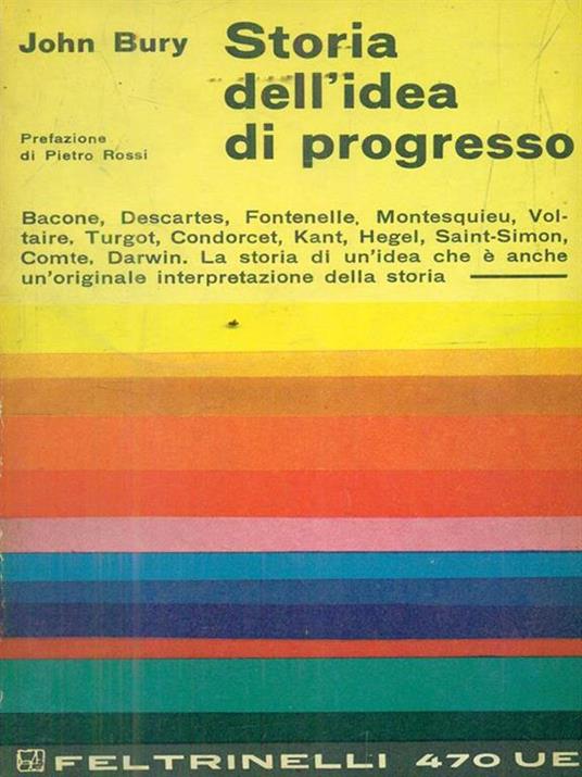 Storia dell'idea di progresso - John Bury - 2