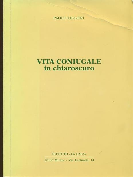 Vita coniugale in chiaroscuro - Paolo Liggeri - 5