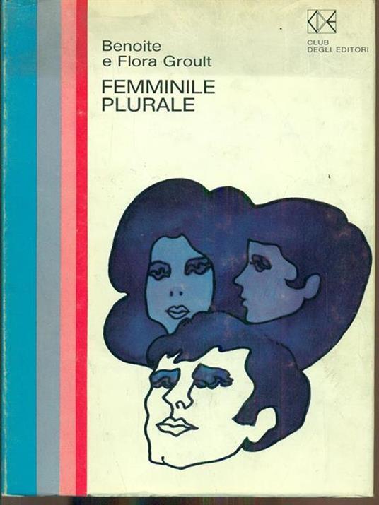 Femminile plurale - Benoîte Groult,Flora Groult - 10