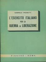 L' esercito italiano per la guerra di liberazione