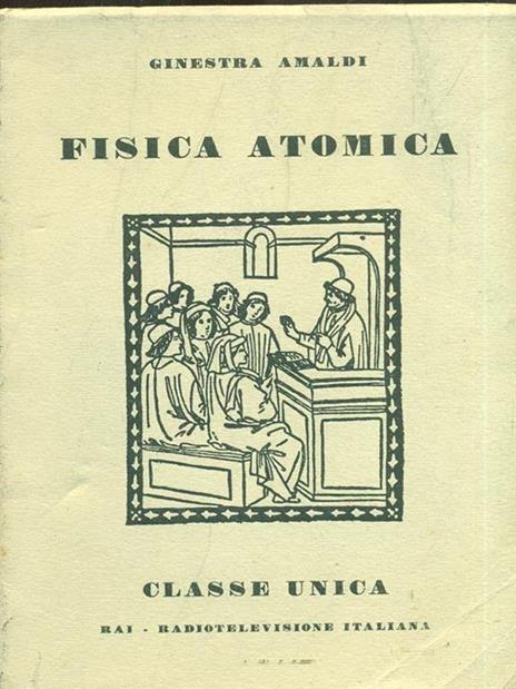 Fisica atomica - Ginestra Amaldi - 10