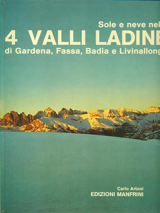 Sole e neve nelle quattro valli ladine. Ediz. inglese - Carlo Artoni - copertina