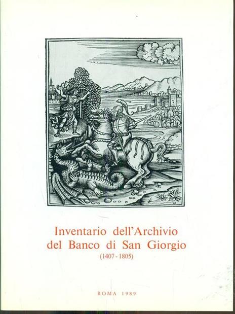 Inventario dell'Archivio del Banco di SanGiorgio 1407-1805. Vol. IV Tomo 1 - Giuseppe Felloni - copertina