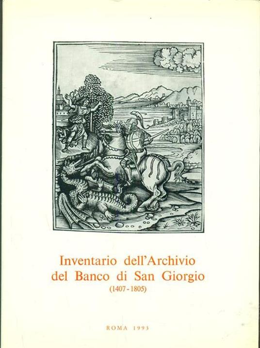 Inventario dell'Archivio del Banco di SanGiorgio 1407-1805. Vol. III tomo 6 - Giuseppe Felloni - 2