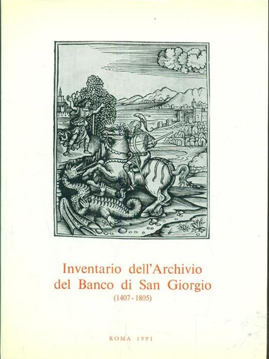 Inventario dell'Archivio del Banco di SanGiorgio 1407-1805. Vol. III tomo 3 - Giuseppe Felloni - copertina