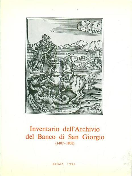 Inventario dell'Archivio del Banco di SanGiorgio 1407-1805. Vol. IV tomo 7 - Giuseppe Felloni - 2