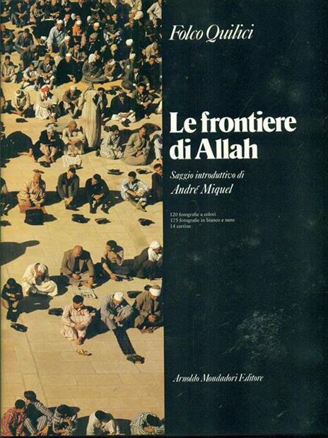 Le frontiere di Allah - Folco Quilici - 2