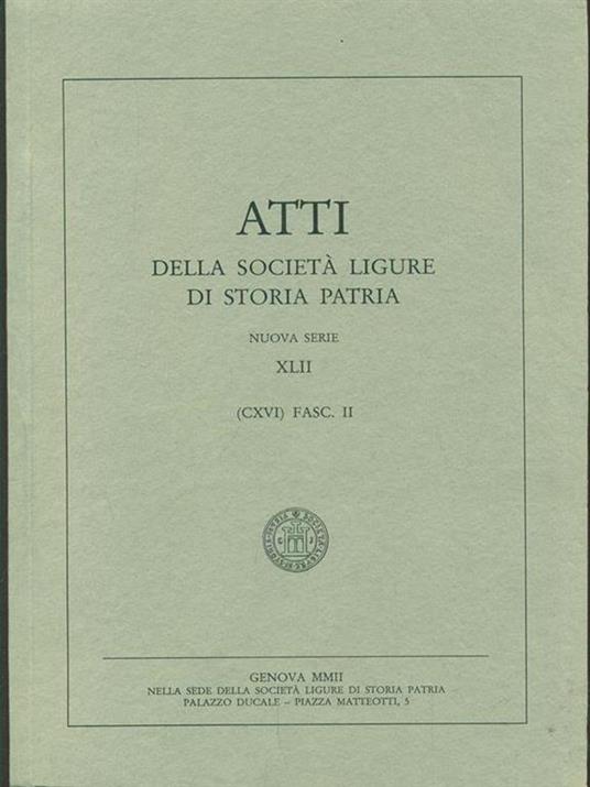 Atti della societa ligure di storia patria. Vol. XLII Fasc II - 2