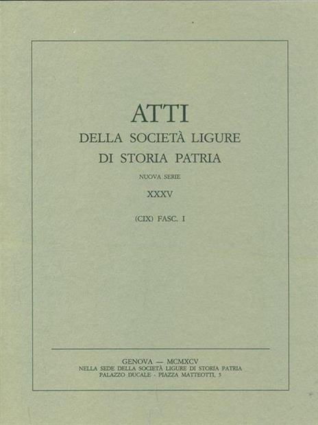 Atti della societa ligure di storia patria. Vol. XXXV Fasc I - 2