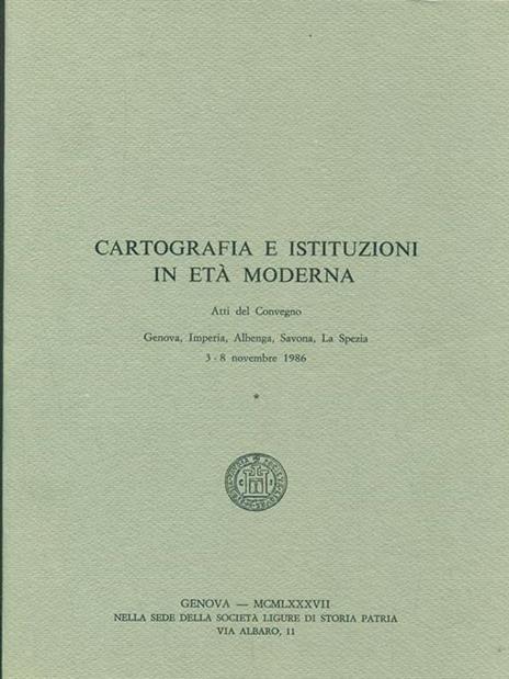 Cartografia e istituzioni in eta moderna. Vol. I - 6