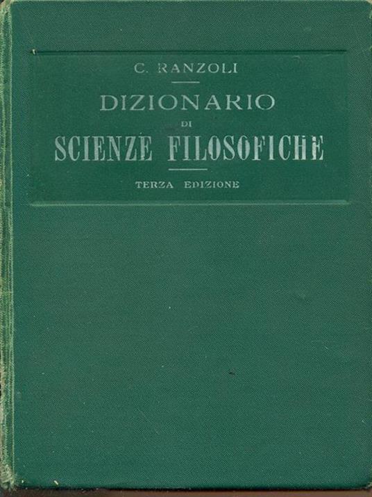 Dizionario di scienze filosofiche - Cesare Ranzoli - 8