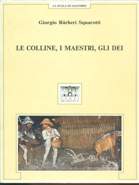 Le colline, i maestri, gli dei - 10