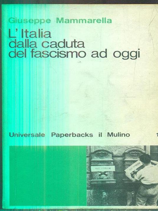 L' Italia dalla caduta del fascismo ad oggi - Giuseppe Mammarella - copertina