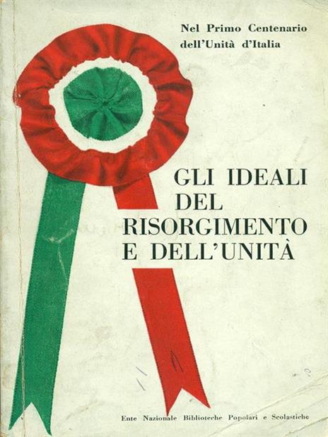 Gli ideali del Risorgimento e dell'Unità - Giuseppe Talamo - 9