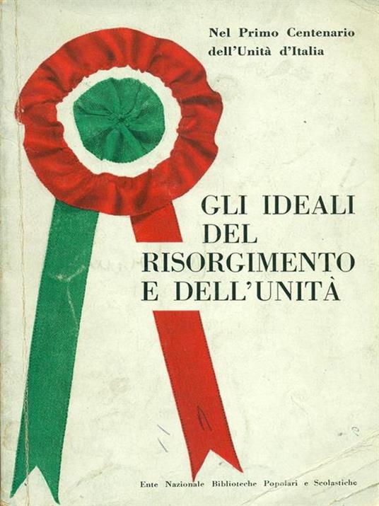 Gli ideali del Risorgimento e dell'Unità - Giuseppe Talamo - copertina