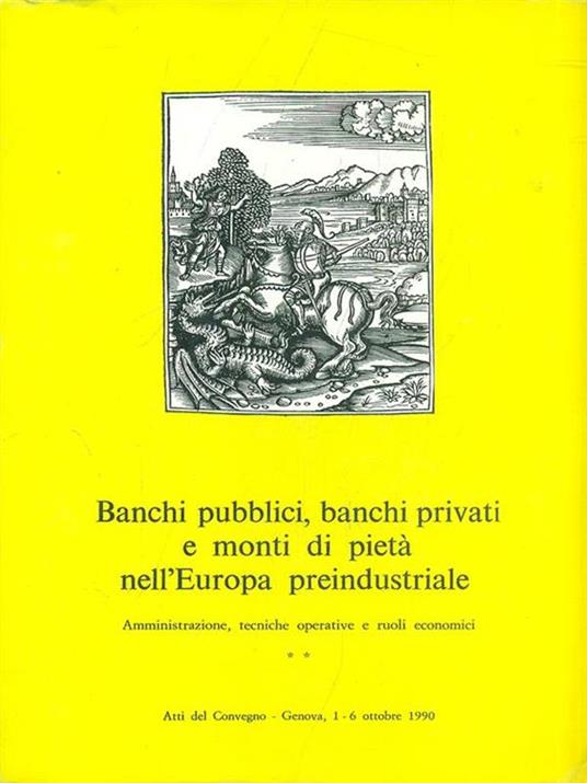 Banchi pubblici, banchi privati e monti di pietà nell'Europa preindustriale 2 - 8