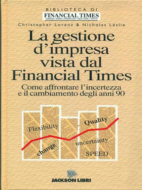 La gestione d'impresa vista dal Financial Times - Lorenz,Leslie - 8