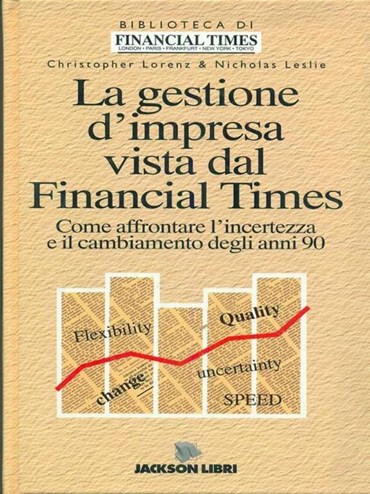 La gestione d'impresa vista dal Financial Times - Lorenz,Leslie - 9