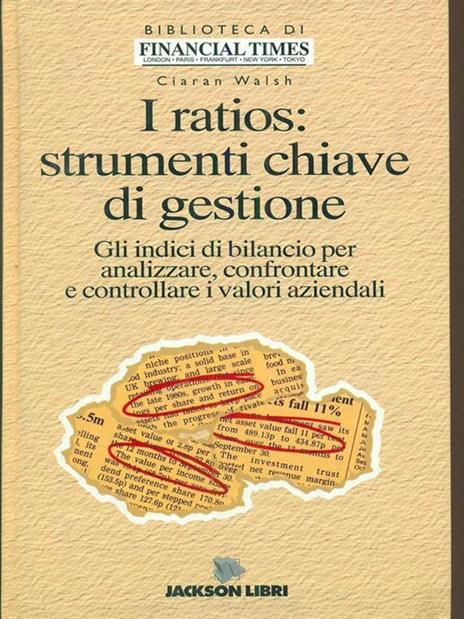 I ratios strumenti chiave di gestione - Ciaran Walsh - 9