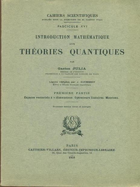 Introduction mathematiques aux theories quantiques. Premiere partie - copertina