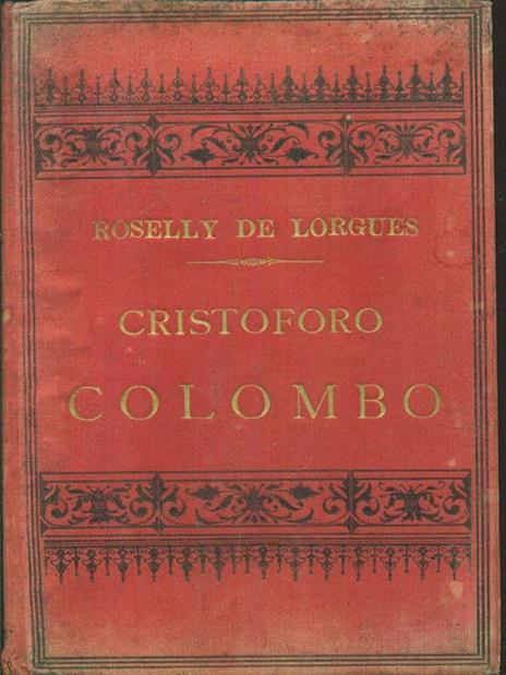 Cristoforo Colombo volume primo - Roselly de Lorgues - 3