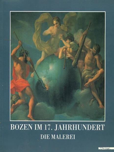 Bozen im 17. Jahrhundert die Malerei - Silvia Spada Pintarelli - 9