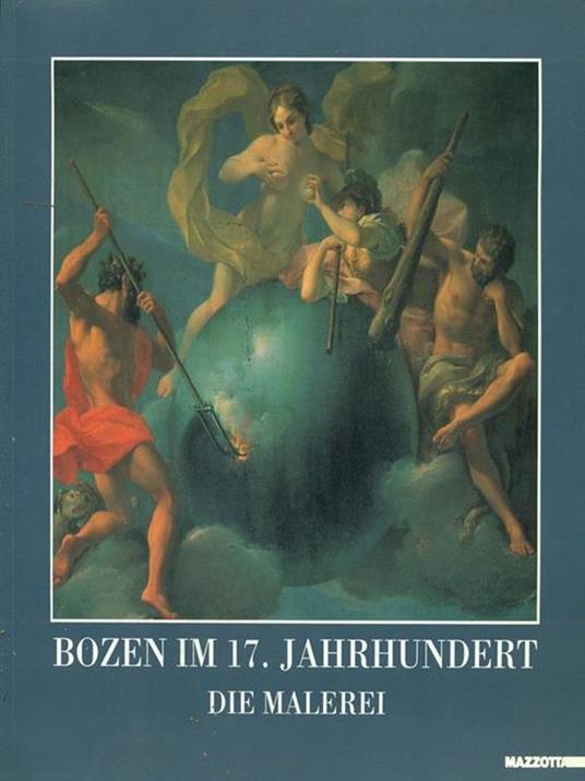 Bozen im 17. Jahrhundert die Malerei - Silvia Spada Pintarelli - 8