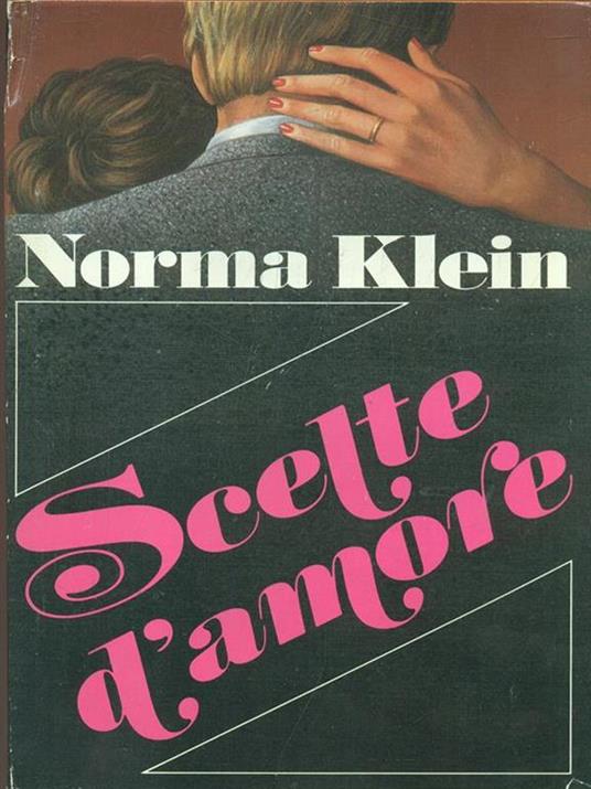 Scelte d'amore - Norma Klein - 6