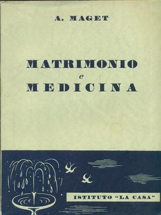 Matrimonio e medicina - A. Maget - 7