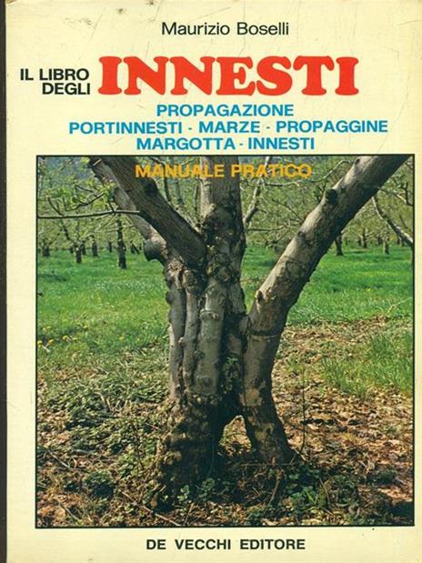 Il libro degli innesti - Maurizio Boselli - 6
