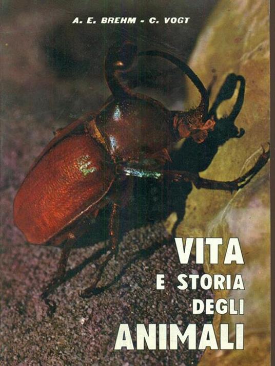 Vita e storia degli animali. Pesci insetti molluschi - Alfred E. Brehm,Carl Vogt - 7