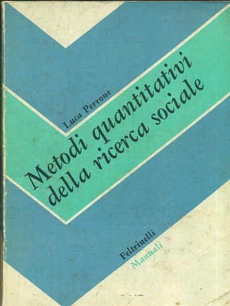 Metodi quantitativi della ricerca sociale - Luca Perrone - 4