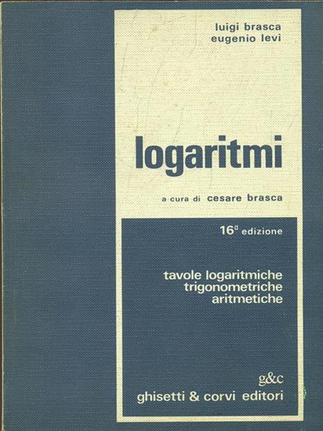 Logaritmi - Luigi Brasca,Eugenio Levi - copertina