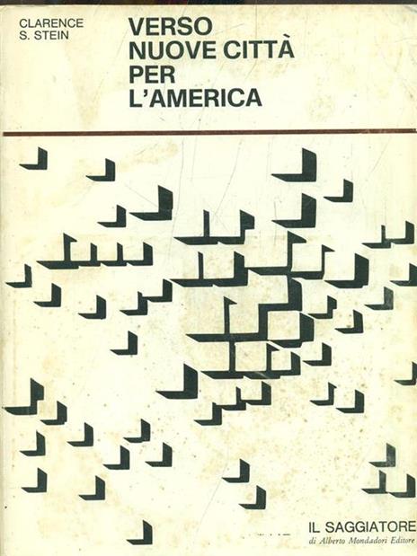 Verso nuove città per l'America - Clarence S. Stein - copertina