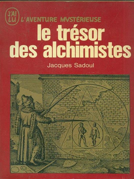 Le tresor des alchimistes - Jacques Sadoul - copertina