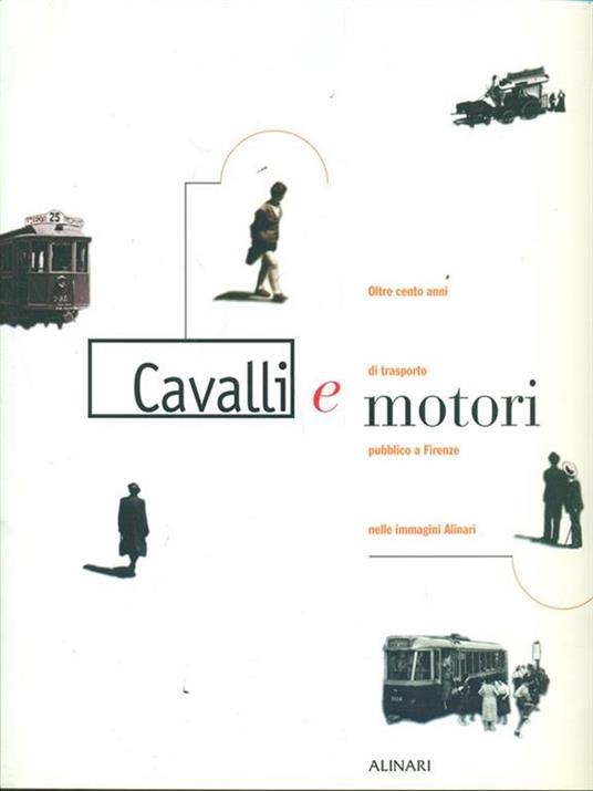 Cavalli e motori. Oltre cento anni di trasporto pubblico a Firenze - 10