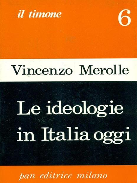 Le ideologie in Italia oggi - Vincenzo Merolle - 2