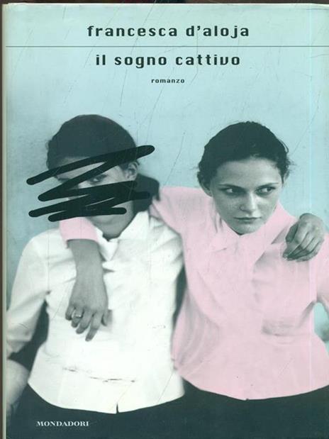 Il sogno cattivo - Francesca D'Aloja - 6