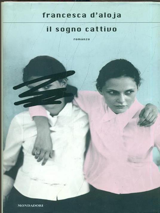 Il sogno cattivo - Francesca D'Aloja - 5