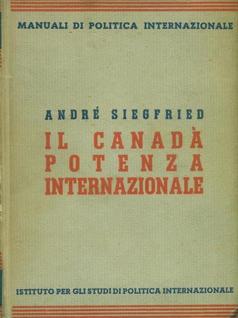 Il Canadà potenza internazionale - André Siegfried - 3