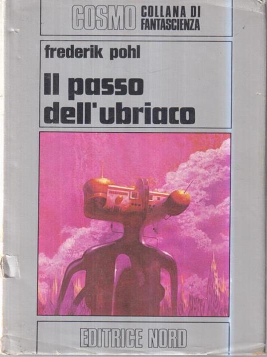 Il passo dell'ubriaco - Frederick J. Pohl - 2