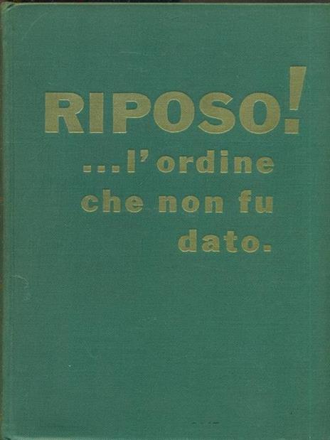 Riposo! L'ordine che non fu dato - Alexander von Mellin - 4