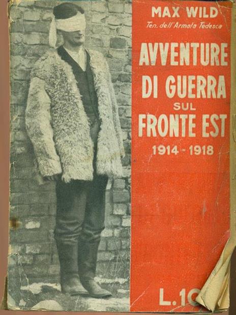 Avventure di guerra sul fronte est 1914-1918 - Max Wild - 4