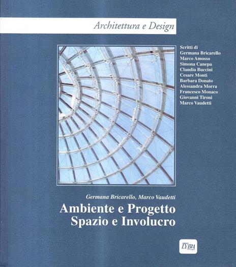 Ambiente e progetto. Spazio e involucro - Germana Bricarello,Marco Vaudetti - copertina