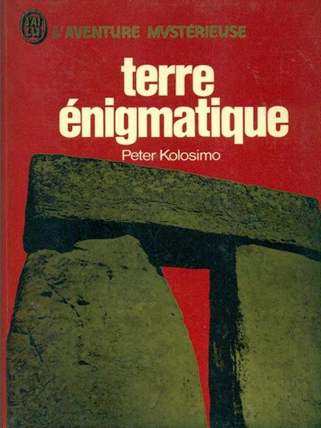 Terre enigmatique - Peter Kolosimo - 7