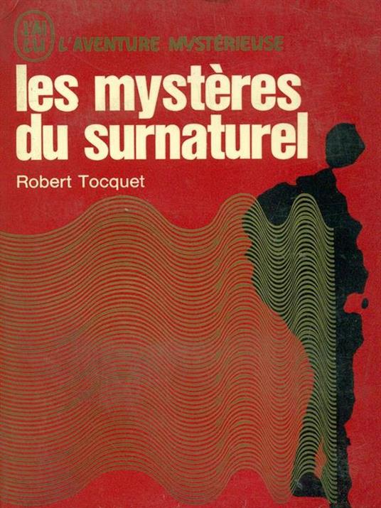 Les mysteres du surnaturel - Robert Tocquet - copertina