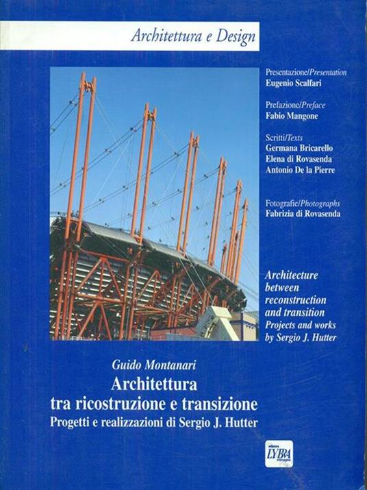 Architettura tra ricostruzione e transizione. Progetti e realizzazioni di Sergio J. Hutter. Ediz. italiana e inglese - Guido Montanari - copertina