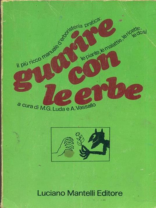 Guarire con le erbe - M. G. Luda,A. Vassallo - copertina