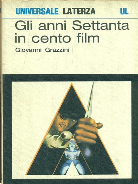 Gli anni Settanta in cnto film - Giovanni Grazzini - copertina